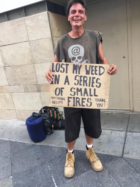 Funny Homeless Signs, Homeless Signs, Money People, Legal Humor, Aim In Life, Pleasing Everyone, Homeless People, Helping The Homeless, Faith In Humanity