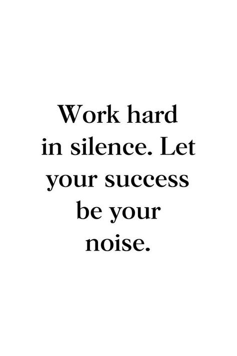 Work In Private Quote, Inspirational Quotes For Studying, Work Hard In Silence Let Your Success, Hard Working Aesthetic, Work Hard Aesthetic, Working Hard Aesthetic, Quotes For Hard Work, Hard Working Quotes, Hard Work Aesthetic