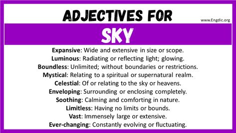 The sky, often referred to as the vast expanse above us, holds a captivating beauty that leaves us in awe. It serves as the ceiling of our world, stretching infinitely and encompassing everything we know. Describing the sky requires a palette of words that can capture its ever-changing nature. From the serene azure of a clear day to the fiery hues of a breathtaking sunset, or the mysterious darkness of a star-filled night, the sky offers a multitude of words to portray its ethereal wonders. A... Describing Weather Writing, How To Describe The Night Sky, Writing Reference, Weather Words, Sensory Details, Best Words, Writing Stuff, English Vocabulary Words Learning, Writing Ideas