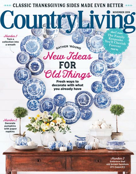 Country Living November 2019 Blue And White Plates, Blue White Decor, Country Living Magazine, Plate Wall Decor, Brown Furniture, Thanksgiving Sides, Room Color Schemes, Living Magazine, Plate Display