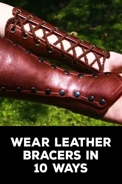 How to Wear Leather Bracers Leather Bracers Women, Bracers Diy, Leather Accessories Diy, Leather Bracers, Cyberpunk Clothes, Layered Long Sleeve, Handmade Wallets, What's Your Style, Arm Cuff