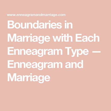 Boundaries in Marriage with Each Enneagram Type — Enneagram and Marriage Enneagram 3 Wing 2, Enneagram Type 4 Aesthetic, 2 Enneagram, 9 Enneagram, Type 6 Enneagram, Boundaries In Marriage, Enneagram Type One, Enneagram 6, Enneagram Type 2