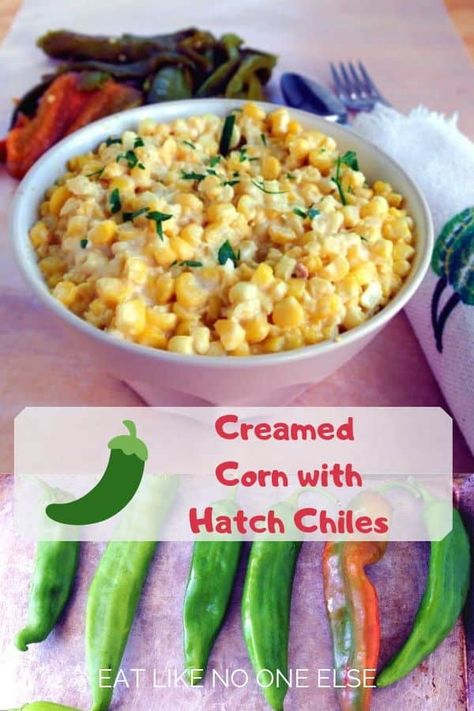 Hatch Chile Creamed Corn - Eat Like No One Else Latina Kitchen, Chili Recipe With Corn, Hatch Green Chili Recipe, Hatch Chilies, Hatch Chile Recipes, Hatch Green Chili, Green Chili Recipes, Hatch Chili, Creamed Corn Recipes