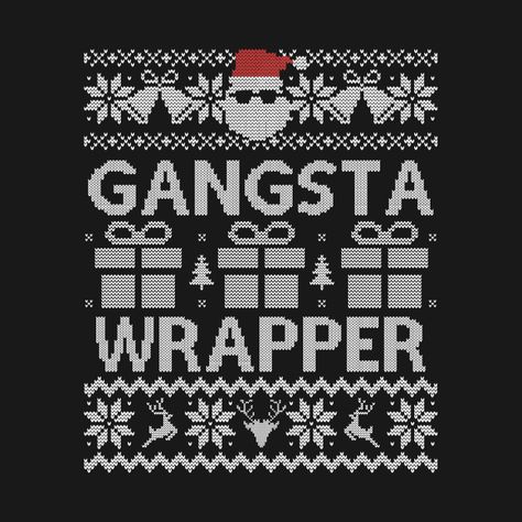 Ugly Christmas Sweater Couples, Gangsta Wrapper, Christmas Attire, Funny Christmas Shirts, Xmas Party, Sweater Design, Happy Christmas, Sweatshirt Designs, Ugly Sweater