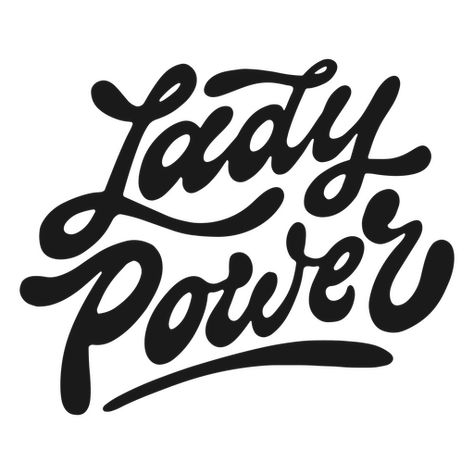 Lady power cursive quote PNG Design Lady Logo Design, Art Slogans, Lady Power, Cursive Typography, Graphic Motion, Ladies T Shirt Design, Lady Logo, Water Drawing, Quote Png