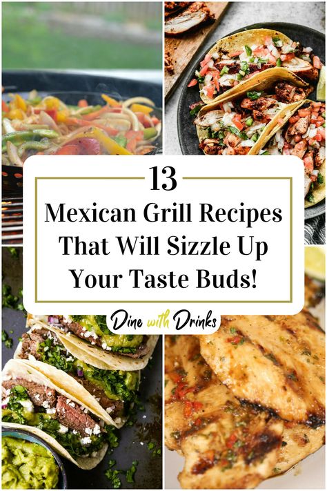 Collage of 4 mexican grill recipes. Best Grilled Vegetables, Southwest Recipes, Mexican Sweet Breads, Grilling Menu, Mexican Grill, Summertime Recipes, Easy Grilling, Best Mexican Recipes, Healthy Grilling