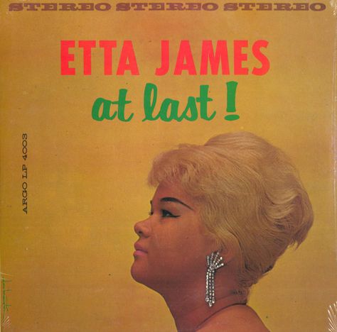 Etta James – At Last! (1961, Vinyl) - Discogs Etta James At Last, Bride Entrance Songs, At Last Etta James, Astrud Gilberto, The Righteous Brothers, Montreux Jazz Festival, The Last Ride, Entrance Songs, Etta James