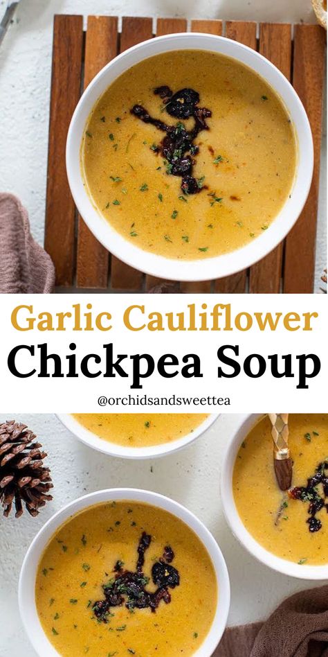 Creamy Roasted Garlic Cauliflower Chickpea Soup Cauliflower And Chickpea Soup, Chickpea Garlic Soup, Vegan Garlic Chickpea Soup, Vegetarian Cauliflower Soup, Cauliflower Chickpea Soup, Vegan Creamy Soup Recipes, Vegan Chickpea Soup, Smooth Soup Recipes, Garlic Chickpea Soup