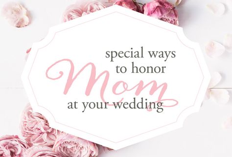 10 Special Ways to Honor Mom at Your Wedding How To Honor Mom At Wedding, Chinese Wedding Tea Ceremony, Tribute To Mom, Bride Quotes, Mom In Heaven, Brides Mom, Mother Wedding, Wedding Tea, Wedding Planning Guide