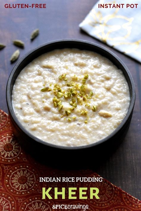 In this easy dump & start Instant Pot recipe, I transform rice, milk & sugar, into two amazing flavors- Indian Rice Pudding Kheer, or Spanish Arroz Con Leche! #spicecravings #ricepudding #kheer #desserts #instantpot #glutenfree Instant Pot Rice Pudding, Indian Rice Pudding, Easy Indian Dessert, Gluten Free Instant Pot, Creamy Rice Pudding, Vegan Instant Pot Recipes, Kheer Recipe, Indian Rice, Instant Pot Recipe