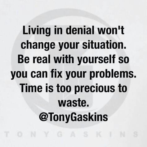 Ignoring your problems won't solve your problems. Living In Denial Quotes, In Denial Quotes, Quotes About Ignoring, Denial Quotes, Tony Gaskins, Problems Quotes, Problem Quotes, In Denial, Personal Growth Motivation