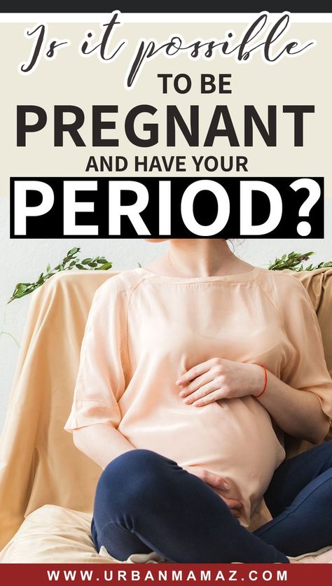 Is it possible to be pregnant and have your period Pregnancy After 40, Period Story, Finding Out Your Pregnant, 7 Weeks Pregnant, First Week Of Pregnancy, 6 Weeks Pregnant, Am I Pregnant, Abdominal Cramps, Start A Family