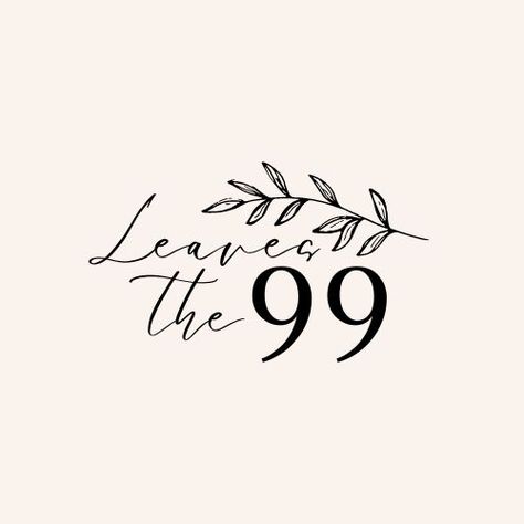 Left The 99, Lds Tattoo Ideas, Biblical Tattoos For Women Small Symbols, Leave The 99 Tattoo, He Leaves The 99 Tattoo, Leaves The 99 Tattoo, He Leaves The 99, Christian Fitness Motivation, 99 Tattoo