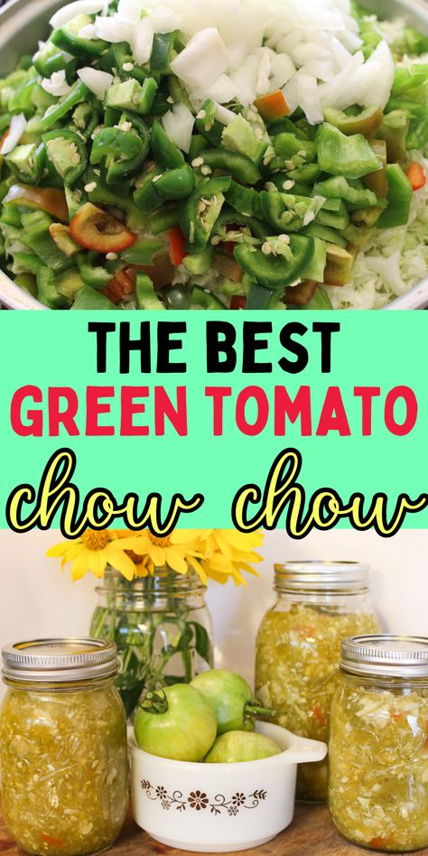 How To Make Chow Chow, Green Tomato Relish Recipe Easy, Easy Chow Chow Recipe, Canned Chow Chow Recipe, What To Do With Green Tomatoes, Green Tomato Relish Small Batch, Easy Green Tomato Relish, Green Tomato Chow Chow Recipe Easy, Green Tomato Pickle Relish