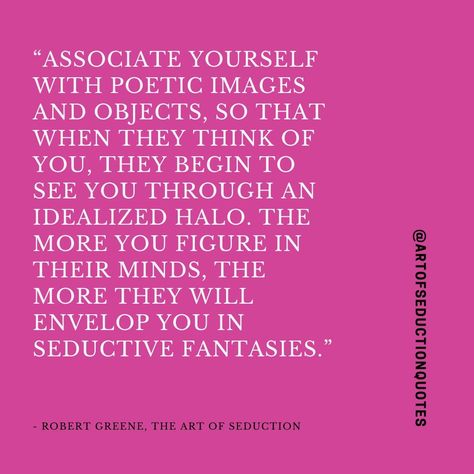 Art Of Seduction Quotes, Robert Greene Books, The Art Of Seduction, Physiological Facts, Green Quotes, 48 Laws Of Power, Robert Greene, Grant Cardone, Art Of Seduction