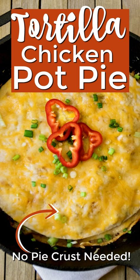 Chicken Tortilla Pie Recipe, Chicken Tortilla Pie, Tortilla Pie Crust, Tortilla Pie Recipe, Tortilla Chicken, Tortilla Pie, Chicken Entree, Easy Chicken Pot Pie, Savory Pies