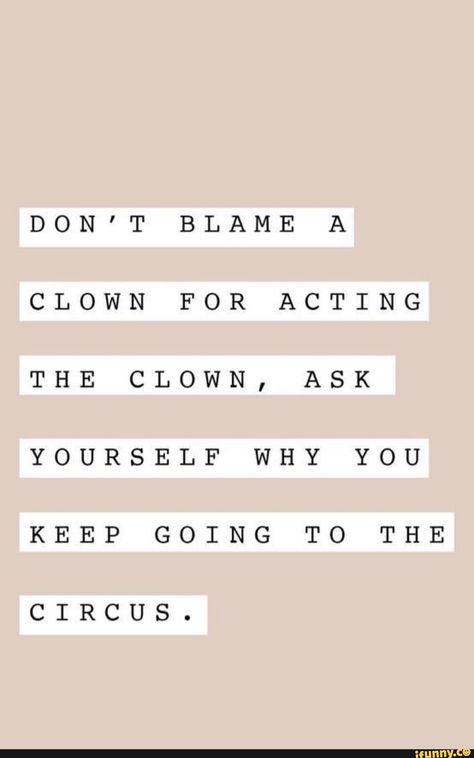 DON’T BLAME A CLOWN FOR ACTING KEEP GOING TO THE – popular memes on the site iFunny.co #scaryspooky #memes #dont #blame #clown #for #acting #keep #going #to #the #pic A Clown, Quotable Quotes, A Quote, Keep Going, Good Advice, Great Quotes, Wisdom Quotes, Quotes Deep, Wise Words