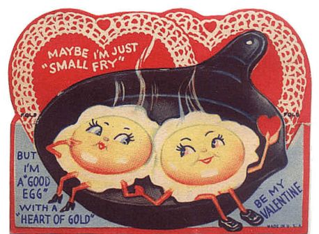 Valentine Postcards, Vintage Valentine Cards, Valentine Greeting Cards, Valentines Greetings, Fried Eggs, Valentines Day Greetings, Valentine's Day Greeting Cards, Retro Valentines, My Funny Valentine