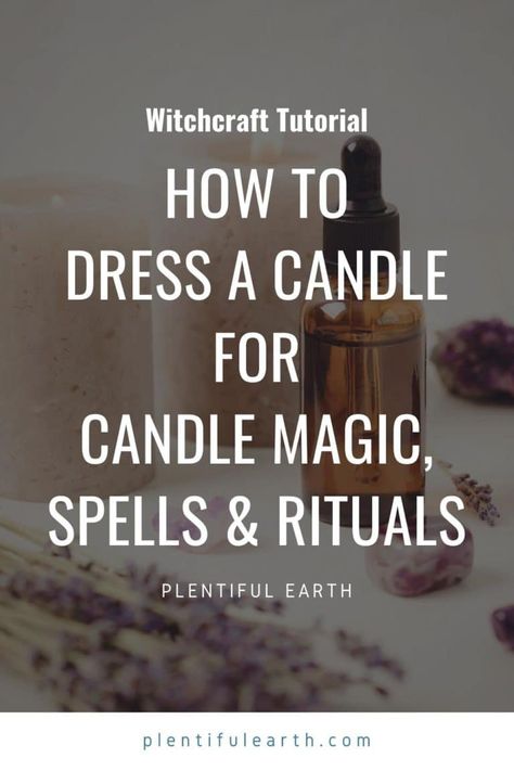 How To Dress A Candle With Herbs, How To Dress Candles, How To Cleanse A Candle, How To Use Candles For Magic, How To Dress A Candle For Spells, Tea Light Candle Spells, How To Dress A Candle, Easy Candle Spells, Candle Spells For Beginners