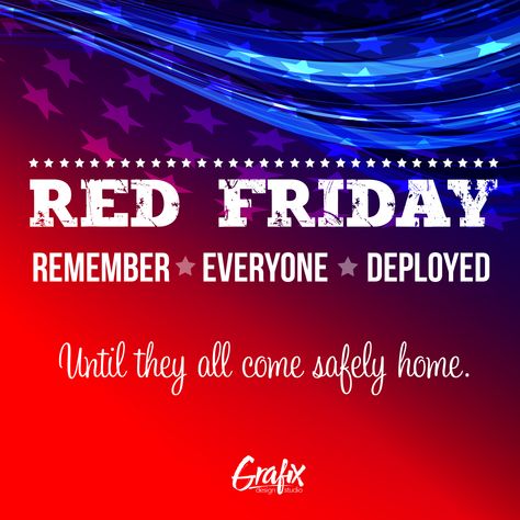 Wear RED every Friday! Red Friday Quotes, Military Month, Military Appreciation Month, American Legion Auxiliary, Friday Pictures, Good Morning Love Gif, Remember Everyone Deployed, Friday Quotes, Air Force Mom