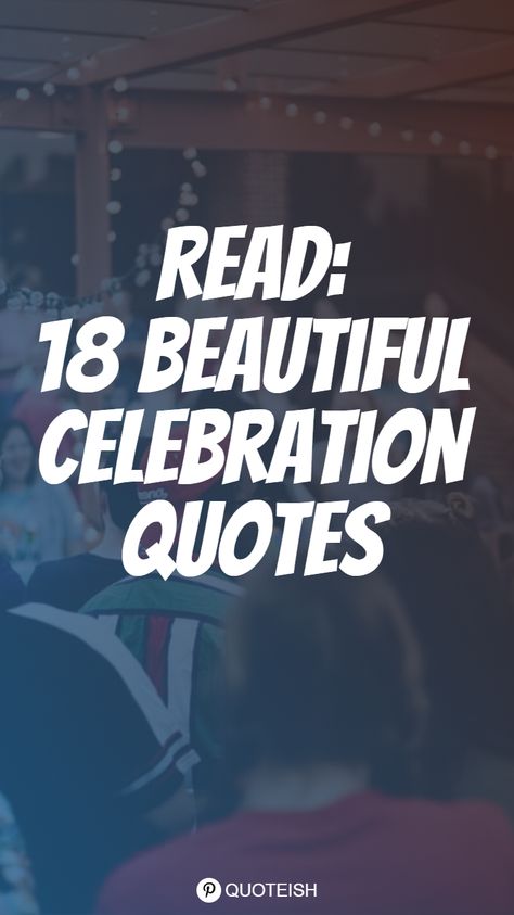 Celebration is the expression of the glory of winning. Celebrations cheers up the joy of winning and achievement. This is a collection of 19 quotes and sayings on celebration. Celebrate Achievement Quotes, Quotes About Celebration, Quotes About Celebrating Small Wins, Celebration Quotes Success, Celebrate Quotes Inspirational, Cheers Quotes Inspirational, Celebration Quotes Party, Celebration Quotes Happiness, Cheers To Life Quotes