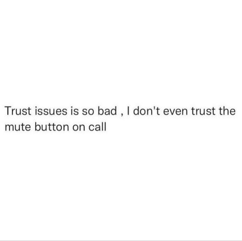 Trust Issues Tweets, Quotes About Trust Issues, Trust Issues Quotes Relationship, Trust Me Quotes, Trust Issues Quotes, Trust Issue, Hood Quotes, Cute Relationship Quotes, Talk Quotes