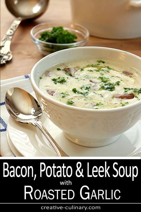 Bacon, Potato and Leek Soup with Roasted Garlic is rich, delicious and satisfying all year long. Potatoe Leek Soup Recipe, Potato And Leek Soup, Roasted Garlic Recipe, Leeks Soup Recipes, Leek Recipes, Potato Leek, Soup Appetizers, Bacon Potato, Bacon Soup