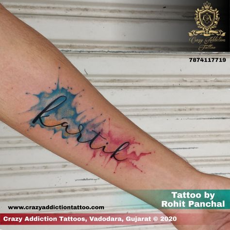 Tattoo by Rohit Panchal at Crazy Addiction Tattoo Watercolor Name Tattoo, Last Name Tattoos, Colored Tattoos, Colour Tattoo, Armband Tattoo Design, Calligraphy Tattoo, Spine Tattoos For Women, Color Tattoos, Gap Logo