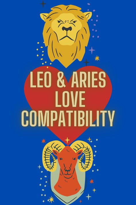 Leo  & Aries Love Compatibility Leo Aries Relationship, Aries Leo, Leo Aries Love, Aries X Leo, Leo And Aries, Leo And Aries Compatibility, Aries And Aries Compatibility, Aries And Leo Relationship, Aries Love Compatibility