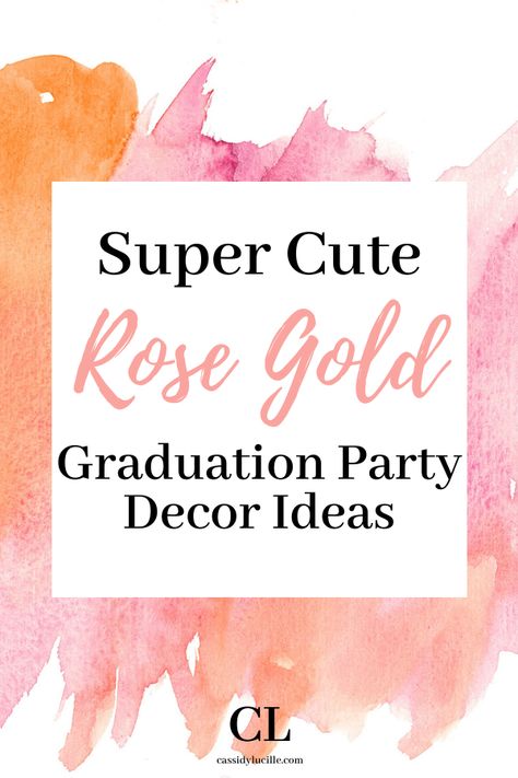 10 must have decor items for a Rosegold high school graduation party. I am totally copying all of these amazing decor ideas! #graduation #party #rosegold Rose Gold And White Graduation Party, Rose Gold And Pink Graduation Party Ideas, Rose Gold Graduation Party Ideas, Pink And Gold Graduation Party Ideas, Rose Gold Graduation Party Decorations, College Graduation Party Ideas Backyards, Pink And Gold Graduation Party, Pink Graduation Party Decorations, Highschool Graduation Party