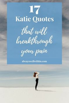 Protest Ideas, Byron Katie Quotes, Nourish Your Soul, Byron Katie, Changing Quotes, Thought Patterns, Protest Signs, When You Believe, Spiritual Truth