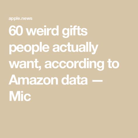 60 weird gifts people actually want, according to Amazon data — Mic Gifts People Actually Want, Weird Gift Ideas, Weird Gifts, Unusual Things, Old People, Amazon Gifts, Practical Gifts, Bibs, Gifts For Mom