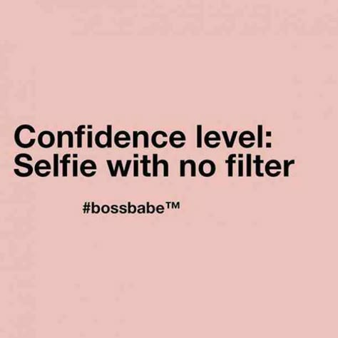 Take Selfies Quotes, Stop Filtering Your Photos Quotes, No Filter Selfie Captions, Sassy Confidence Quotes, Client Selfie Quotes, Sassy Quotes For Selfies Wise Words, Do Your Own Thing Quotes, Glow Up Quotes Sassy, Photogenic Quotes