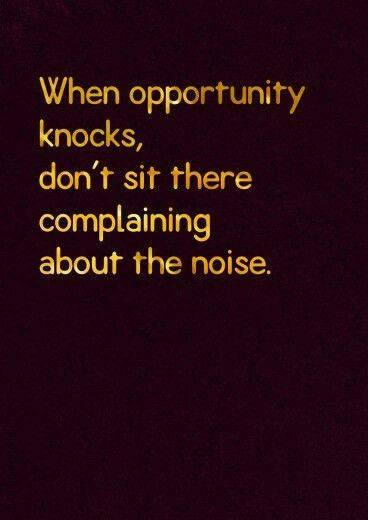 When opportunity knocks New Opportunity Quotes, Ag Quote, Nice Thoughts, Villain Quote, Swag Quotes, Essay Prompts, Proverbs Quotes, Motivational Picture Quotes, Genius Quotes