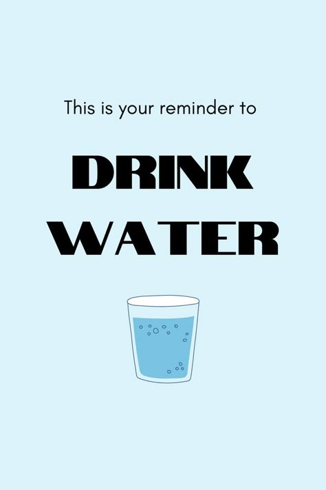 This is your reminder to drink water. Drink Water Quotes, Drink Water Motivation, Water Drinking Challenge, Drinking Challenges, Water Quotes, Benefits Of Drinking Water, Water Reminder, Water Challenge, Water Poster