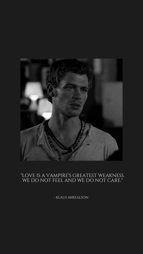 The Vampire Diaries Aesthetic Quotes, Tvd Quotes Aesthetic, Quotes From The Vampire Diaries, Klaus Quotes, The Originals Quotes, Niklaus Mikaelson Quotes, Klaus Mikaelson Quotes, Klaus Wallpaper, Klaus Mikaelson Aesthetic