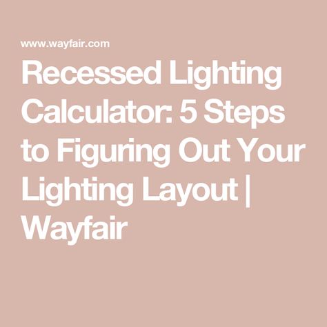 Recessed Lighting Calculator: 5 Steps to Figuring Out Your Lighting Layout | Wayfair Can Lighting Placement, Kitchen Recessed Lighting Layout, Recessed Lighting Layout, Can Lighting, Kitchen Planning, Lighting Layout, Kitchen Plans, Next Home, Can Lights