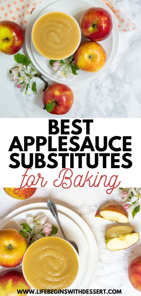 Best Applesauce Substitutes for Baking - Life Begins With Dessert Substitute For Applesauce In Baking, Applesauce Substitute In Baking, Applesauce Replacement In Baking, Apple Sauce Substitute For Baking, Oil Substitute For Baking, Applesauce Substitute, Applesauce Baking, Ingredients Substitutions, Vegan Baking Substitutes