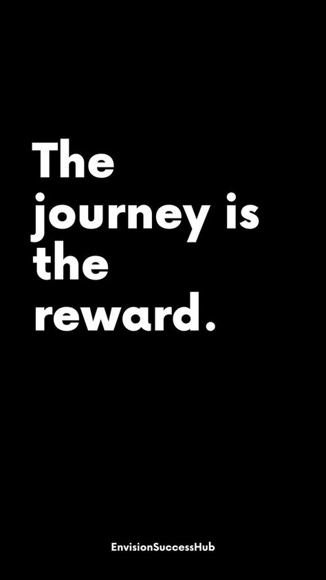 Find inspiration in this motivational quote: 'The journey is the reward.' 🌟 Pin this reminder that each step on your path is a valuable part of your overall experience. Embrace the journey, for it is where you find growth, learning, and the true rewards of life. #MotivationalQuotes #EmbraceTheJourney #LifeRewards #InspirationQuote #PersonalGrowth The Journey Is The Reward Tattoo, The Journey Is The Reward, Dads Quotes, New Journey Quotes, Visionary Board, Life Journey Quotes, Love You Poems, Words Of Support, Company Quotes