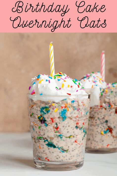 Cake Batter Oats, Fruity Cereal Overnight Oats, Best Over Night Oats Recipe, Oat Shakes Breakfast, Overnight Oats You Can Heat Up, Overnight Oats Birthday Cake, Funfetti Overnight Oats, Birthday Cake Overnight Oats Protein, Fun Overnight Oats