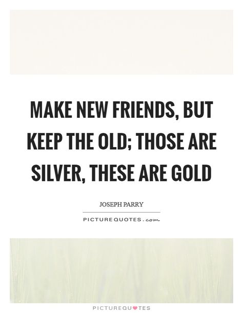 Make Quotes, Gold Quotes, Make New Friends, Friends Quotes, Old Friends, Silver Gold, Old Things, Home Decor Decals, Quotes