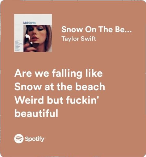 Snow At The Beach Lyrics, Taylor Swift Midnights Lyrics, Midnight Lyrics, Snow At The Beach, Snow Lyrics, Beach Lyrics, Midnights Lyrics, Snow On The Beach, Taylor Swift Midnights