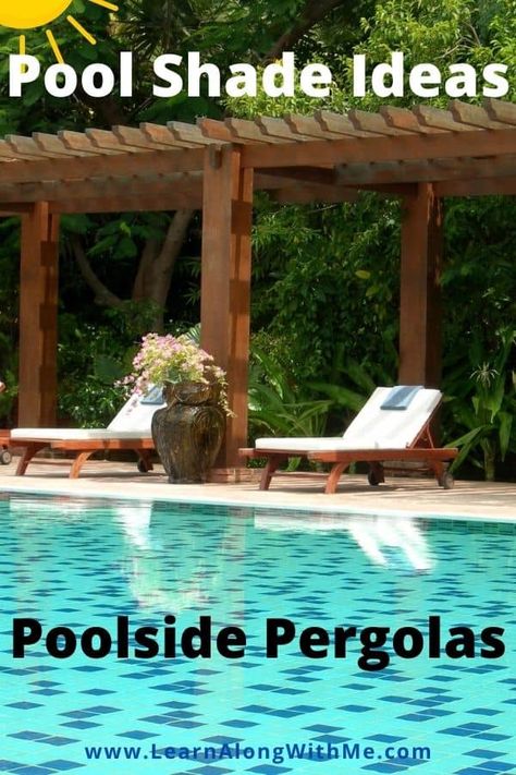 Poolside Shade Structures, Pergola Over Pool Ideas, Pergola Pool Ideas, Pergola And Pool Patio Ideas, Pool Shading Ideas, Pools With Pergola, Shade Over Pool Ideas, Pergola Around Pool, Pergola Next To Pool