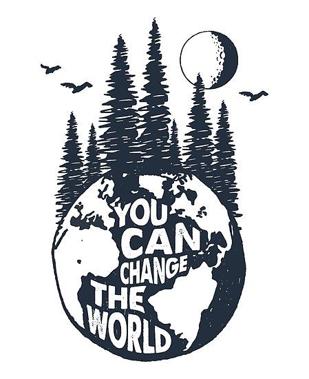 "You Can Change the World Earth with Trees, Full Moon & Birds" Posters by MagneticMama | Redbubble Save Earth Posters, Change The World Quotes, Save Planet Earth, Save Planet, Earth Poster, Save Our Earth, No Planet B, Bird Poster, Save Our Planet