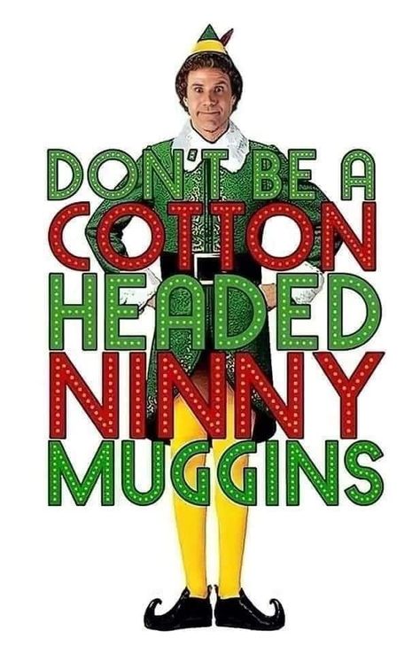 Christmas Movie Characters, Cotton Headed Ninny Muggins, Sublimation Ideas Projects Inspiration, Elf Movie, Christmas Decals, Christmas Vinyl, Christmas Phone Wallpaper, Cute Christmas Wallpaper, Cowboy Christmas