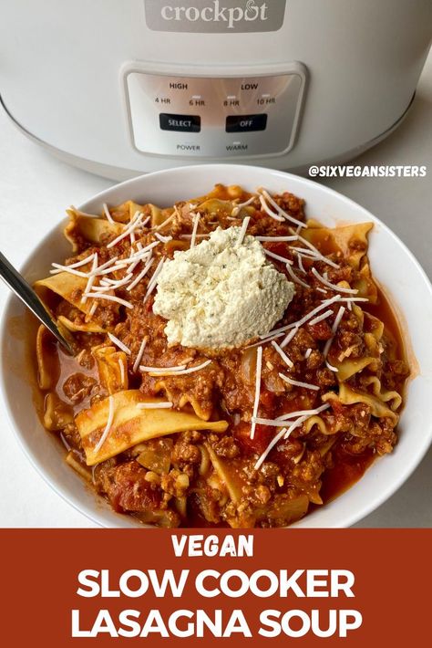 Vegan Crockpot Soup, Vegan Pasta Recipes Easy, Vegan Marinara Sauce, Vegan Slow Cooker Soup, Vegetarian Lasagna Soup, Crockpot Lasagna Soup Recipe, Six Vegan Sisters, Vegan Mozzarella Cheese, Slow Cooker Lasagna Soup