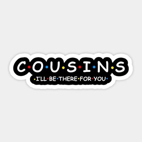 Cousin Pictures, Cousin Quotes, Messages For Friends, Cousin Gifts, Mandala Art Lesson, Funny Illustration, Group Pictures, Cute Messages, Bff Quotes