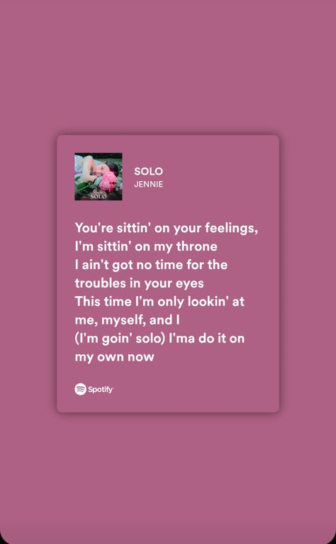 Solo song, jennie song solo, solo song lyrics, Spotify song lyrics, motivational quotes, blackpink songs, blackpink lyrics Mantra Jennie Lyrics, Blackpink Song Lyrics Quotes Aesthetic, Blackpink Song Quotes, Kpop Song Lyrics Quotes, Blackpink Song Lyrics Quotes, Kpop Songs Spotify, Blackpink Song Lyrics, Jennie Song, Kpop Lyrics Quotes