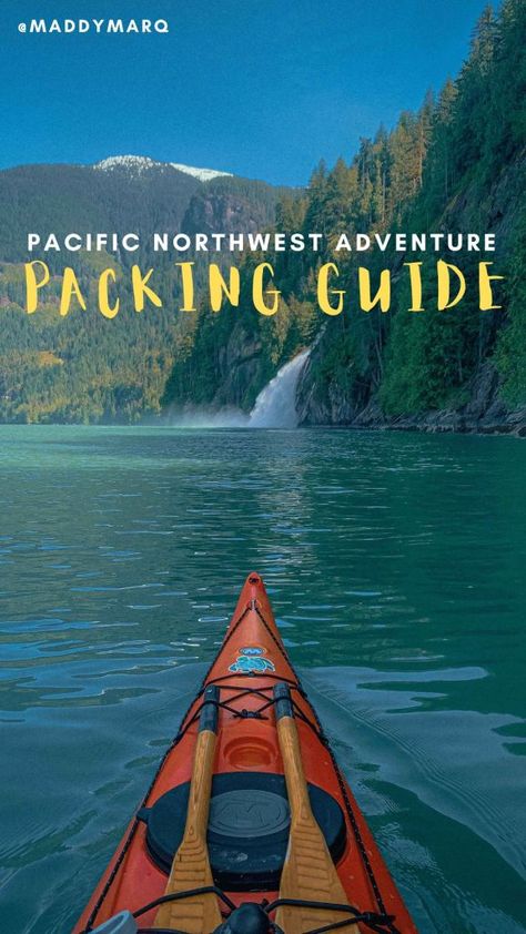 PNW adventure packing guide writtten over image of sea kayaking British Columbia fjords Washington State Packing List, Pnw Packing List Summer, Pacific Northwest Bucket List, Washington Bucket List Pacific Northwest, Pacific Northwest Hikes, Coast Outfit, Summer Packing Lists, Ultimate Packing List, Road Trip Packing List