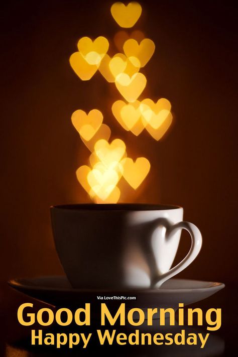 Good Morning, Happy Wednesday morning good morning wednesday wednesday quotes… Coffee Coffee Coffee, Love Coffee, My Coffee, Days Of The Week, Coffee Love, Love Hearts, Coffee Coffee, Coffee Break, Coffee Time